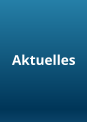 Aktuelles